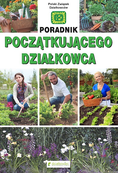 Krajowa Rada PZD wydała "Poradnik początkującego działkowca"