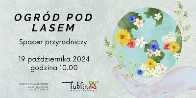 Powroty. Lublin w dialogu z kulturą i przyrodą.